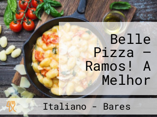 Belle Pizza — Ramos! A Melhor Pizzaria Do Rio De Janeiro!