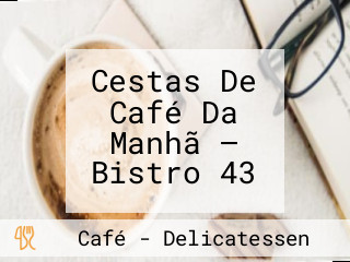 Cestas De Café Da Manhã — Bistro 43