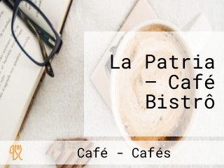 La Patria — Café Bistrô