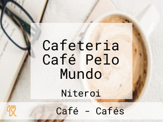 Cafeteria Café Pelo Mundo