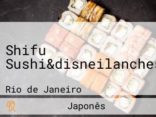 Shifu Sushi&disneilanches