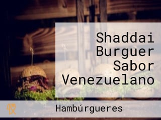 Shaddai Burguer Sabor Venezuelano