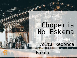Choperia No Eskema