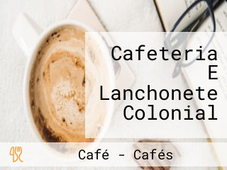 Cafeteria E Lanchonete Colonial