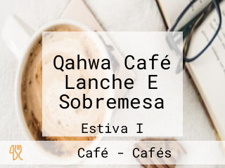 Qahwa Café Lanche E Sobremesa