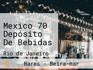 Mexico 70 Depósito De Bebidas