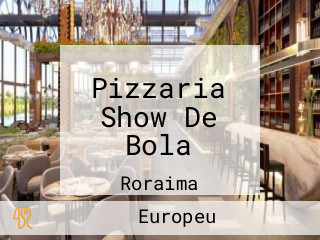 Pizzaria Show De Bola