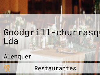 Goodgrill-churrasqueira Lda