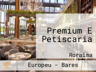 Premium E Petiscaria