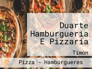 Duarte Hamburgueria E Pizzaria