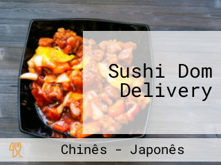 Sushi Dom Delivery