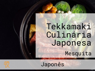 Tekkamaki Culinária Japonesa