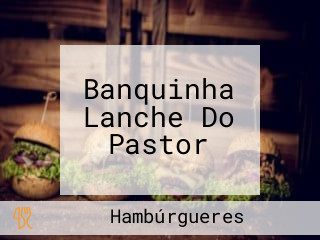 Banquinha Lanche Do Pastor