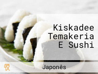 Kiskadee Temakeria E Sushi
