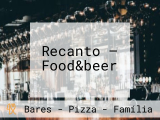 Recanto — Food&beer