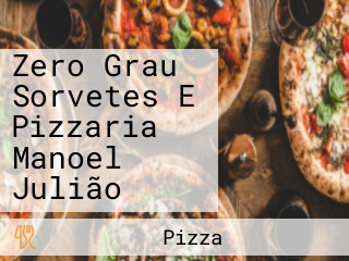 Zero Grau Sorvetes E Pizzaria Manoel Julião