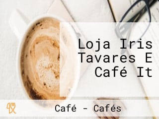 Loja Iris Tavares E Café It