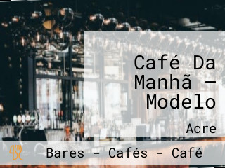 Café Da Manhã — Modelo