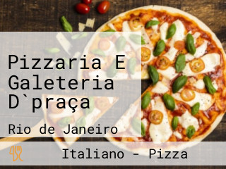 Pizzaria E Galeteria D`praça