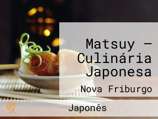 Matsuy — Culinária Japonesa