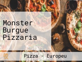 Monster Burgue Pizzaria