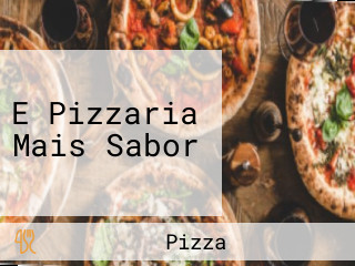 E Pizzaria Mais Sabor