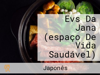 Evs Da Jana (espaço De Vida Saudável)