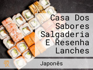 Casa Dos Sabores Salgaderia E Resenha Lanches