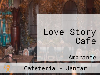 Love Story Cafe