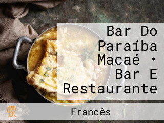 Bar Do Paraíba Macaé • Bar E Restaurante