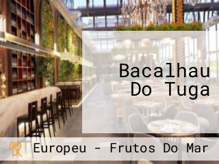 Bacalhau Do Tuga