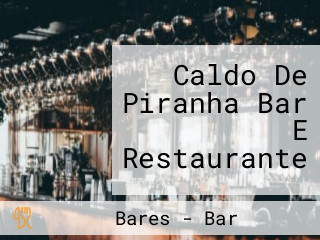 Caldo De Piranha Bar E Restaurante