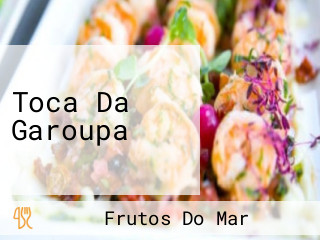 Toca Da Garoupa