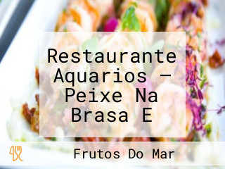 Restaurante Aquarios — Peixe Na Brasa E Frutos Do Mar Em Barra De Guaratiba.