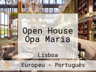Open House Opa Maria