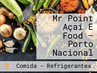 Mr Point Açaí E Food — Porto Nacional