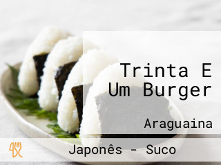 Trinta E Um Burger