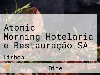 Atomic Morning-Hotelaria e Restauração SA