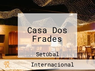 Casa Dos Frades