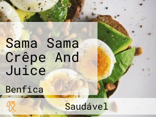 Sama Sama Crêpe And Juice