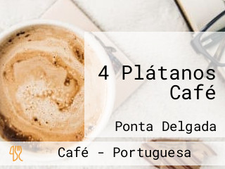 4 Plátanos Café