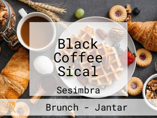 Black Coffee Sical
