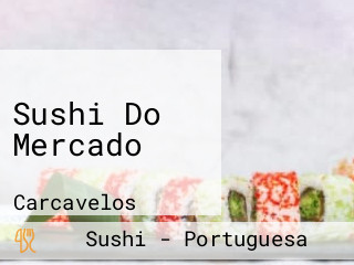 Sushi Do Mercado