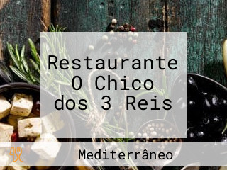 Restaurante O Chico dos 3 Reis