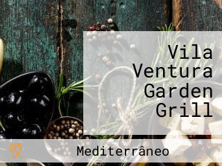 Vila Ventura Garden Grill