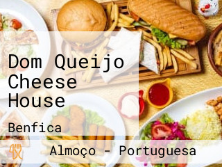 Dom Queijo Cheese House