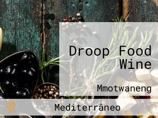 Droop Food Wine