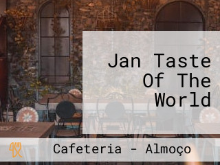 Jan Taste Of The World