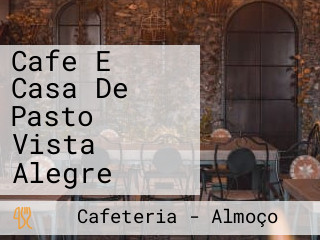 Cafe E Casa De Pasto Vista Alegre