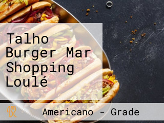 Talho Burger Mar Shopping Loulé